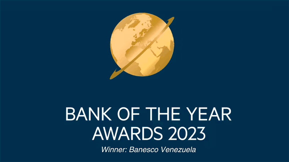 Banesco Venezuela finaliza el año 2023 con el Premio Bank of the Year